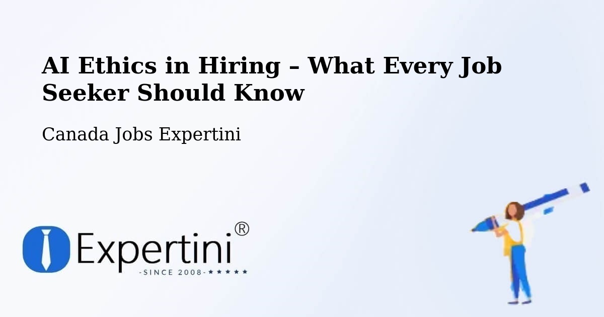 AI Ethics in Recruitment & Hiring – Waterloo - Waterloo, Canada Jobs Expertini