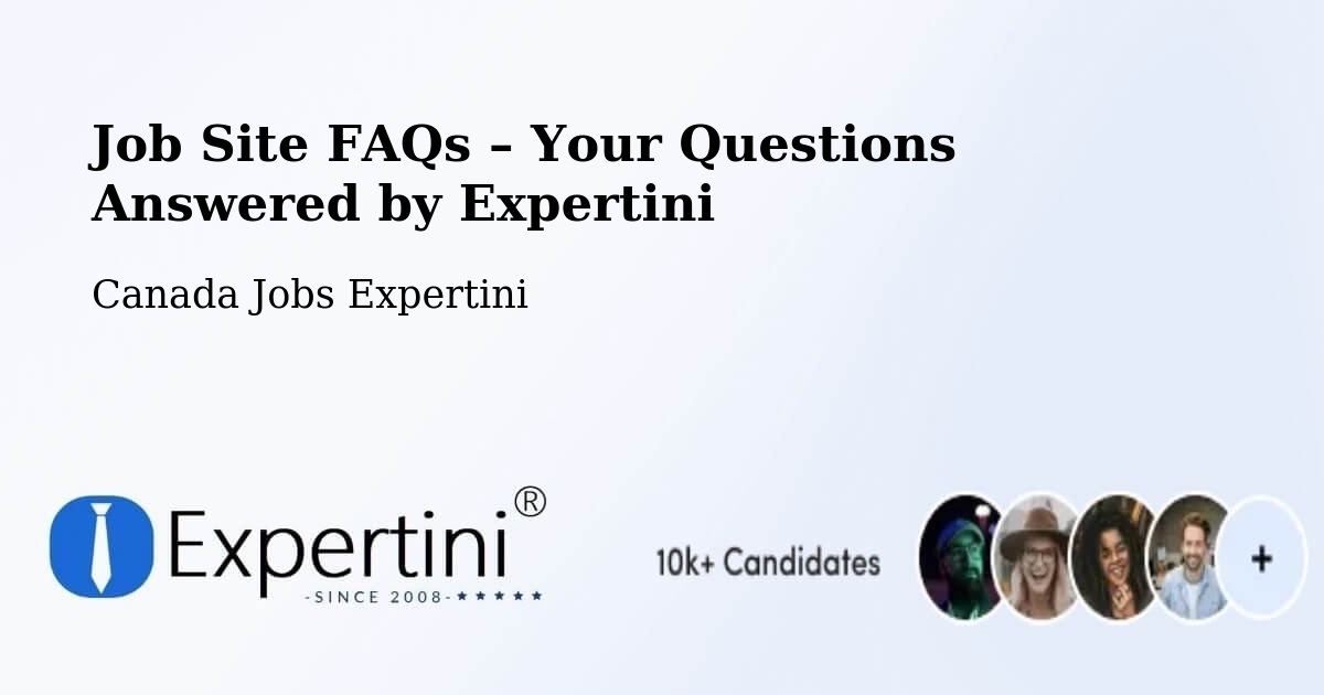 Job Site FAQs – Frequently Asked Questions – Waterloo - Waterloo, Canada Jobs Expertini