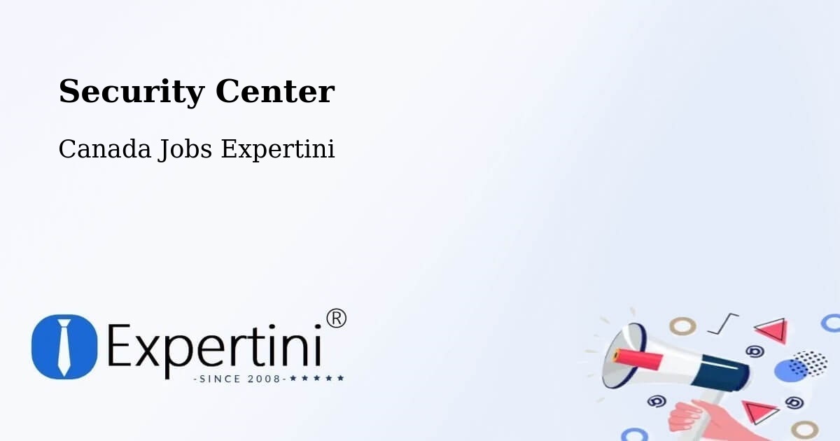 Security Center - Canada Jobs Expertini